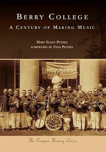 Cover image for Berry College, Georgia: A Century of Making Music