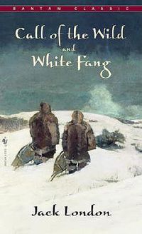 Cover image for The Call of the Wild ; and, White Fang