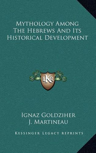 Mythology Among the Hebrews and Its Historical Development