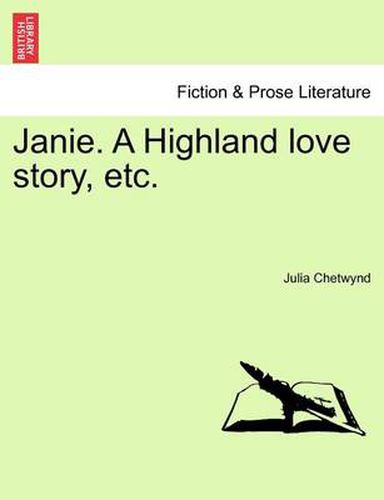 Cover image for Janie. a Highland Love Story, Etc. Vol. I.