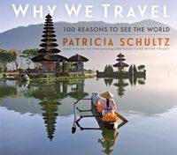 Cover image for Why We Travel: 100 Reasons to See the World