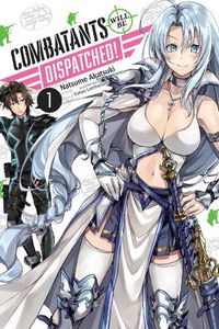 Cover image for Combatants Will be Dispatched!, Vol. 1 (manga)