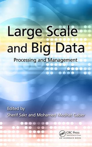 Cover image for Large Scale and Big Data: Processing and Management