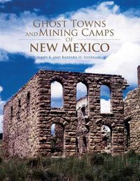 Cover image for Ghost Towns and Mining Camps of New Mexico