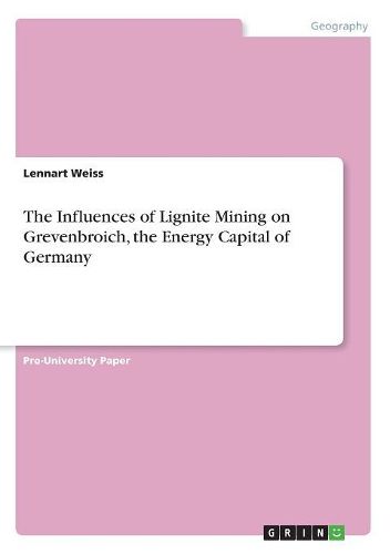 Cover image for The Influences of Lignite Mining on Grevenbroich, the Energy Capital of Germany