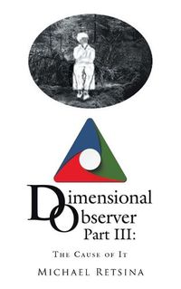 Cover image for Dimensional Observer Part Iii: The Cause of It