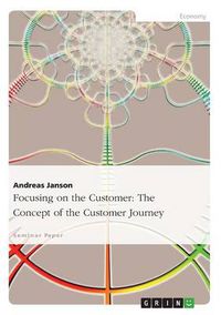 Cover image for Focusing on the Customer: The Concept of the Customer Journey