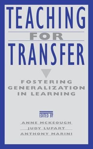 Cover image for Teaching for Transfer: Fostering Generalization in Learning