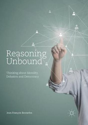 Cover image for Reasoning Unbound: Thinking about Morality, Delusion and Democracy