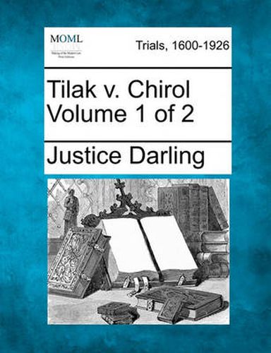 Cover image for Tilak V. Chirol Volume 1 of 2