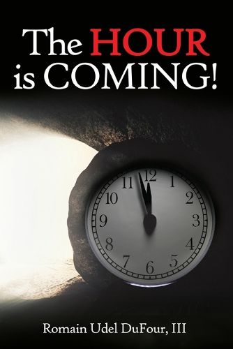 Cover image for The Hour is Coming!