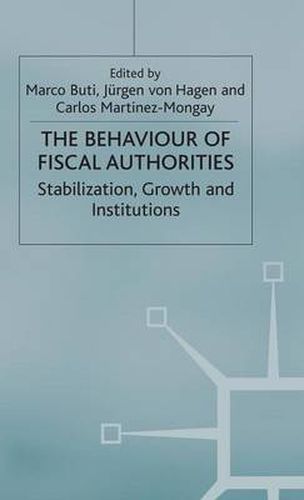 Cover image for The Behaviour of Fiscal Authorities: Stabilisation, Growth and Institutions