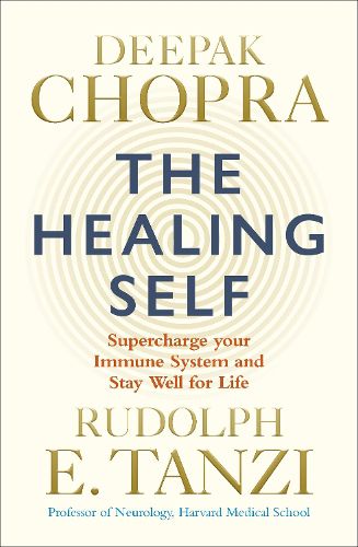 Cover image for The Healing Self: Supercharge your immune system and stay well for life