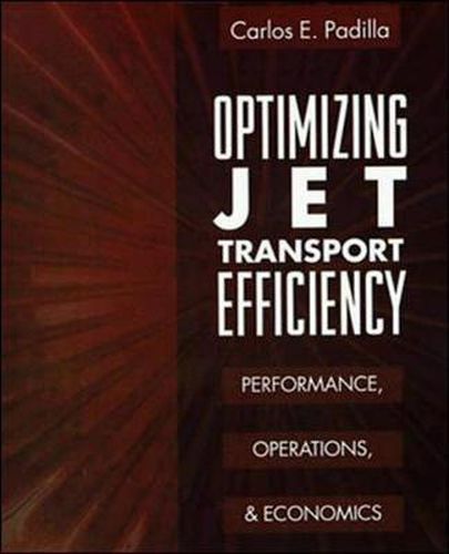 Cover image for Optimizing Jet Transport Efficiency: Performance, Operations, and Economics