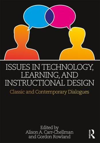 Cover image for Issues in Technology, Learning, and Instructional Design: Classic and Contemporary Dialogues