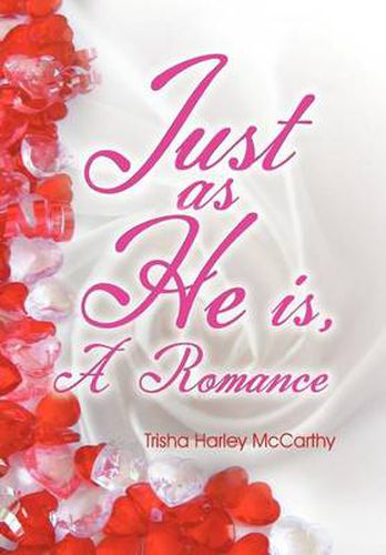 Cover image for Just as He Is: A Romance