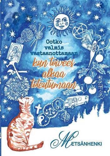 Cover image for Ootko valmis vastaanottamaan kun toivees alkaa toteutumaan