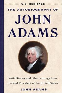 Cover image for The Autobiography of John Adams (U.S. Heritage)