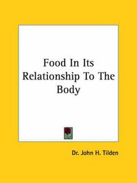 Cover image for Food in Its Relationship to the Body