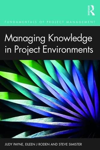 Cover image for Managing Knowledge in Project Environments