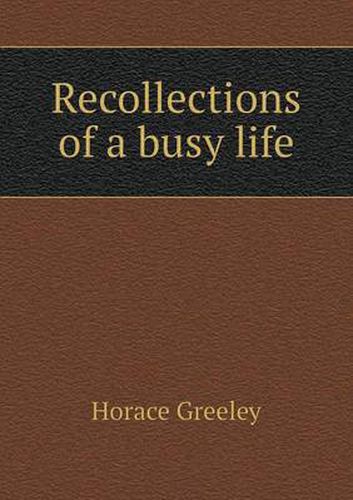 Cover image for Recollections of a busy life