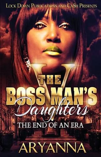 The Boss Man's Daughters 5: End of an Era