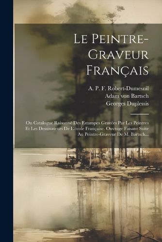 Cover image for Le Peintre-graveur Francais