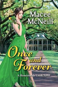 Cover image for Once and Forever: A Honeysuckle Creek Novel