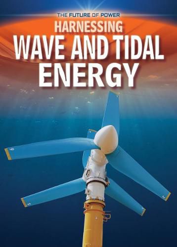 Harnessing Wave and Tidal Energy