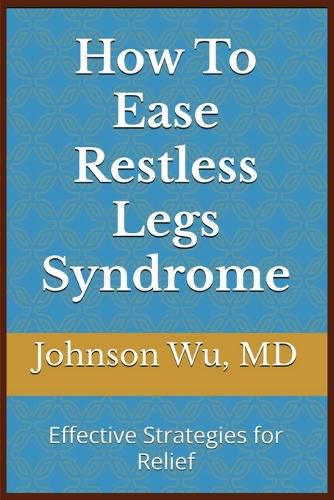 Cover image for How To Ease Restless Legs Syndrome