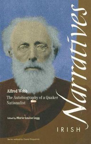 Cover image for Alfred Webb: the Autobiography of a Quaker Nationalist