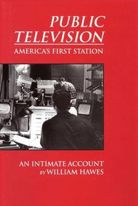 Cover image for Public Television, America's First Station