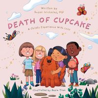 Cover image for The Death of Cupcake: A Child's Experience with Loss