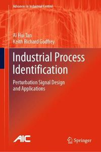 Cover image for Industrial Process Identification: Perturbation Signal Design and Applications