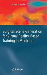 Cover image for Surgical Scene Generation for Virtual Reality-Based Training in Medicine