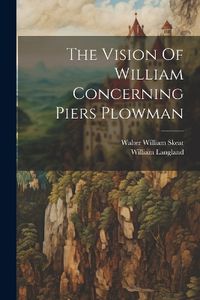 Cover image for The Vision Of William Concerning Piers Plowman