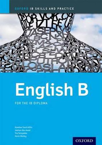 Cover image for Oxford IB Skills and Practice: English B for the IB Diploma
