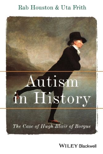 Autism in History: The Case of Hugh Blair of Borgue