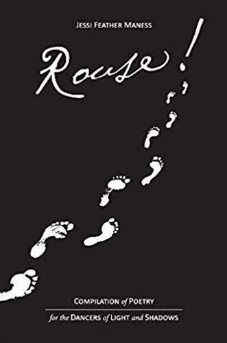 Cover image for Rouse!: Compilation of Poetry for the Dancers of Light and Shadows