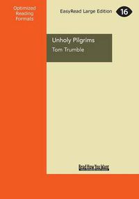 Cover image for Unholy Pilgrims: How One Man Thought Walking 800 kilometres Across Spain Would Sort Out His Life