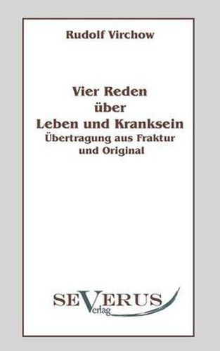 Cover image for Vier Reden uber Leben und Kranksein: UEbertragung aus Fraktur und Original