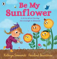 Cover image for Be My Sunflower
