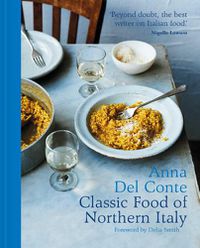 Cover image for The Classic Food of Northern Italy