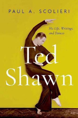 Cover image for Ted Shawn: His Life, Writings, and Dances