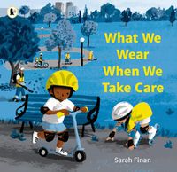 Cover image for What We Wear When We Take Care