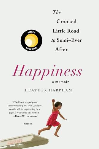 Cover image for Happiness: A Memoir: The Crooked Little Road to Semi-Ever After