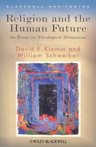 Cover image for Religion and the Human Future: An Essay on Theological Humanism