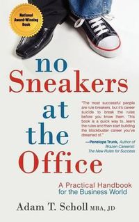 Cover image for No Sneakers at the Office: A Practical Handbook for the Business World