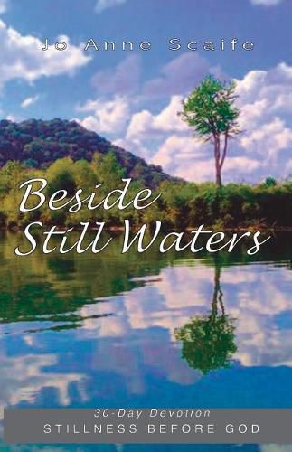 Beside Still Waters: 30 Day Devotion: Stillness Before God