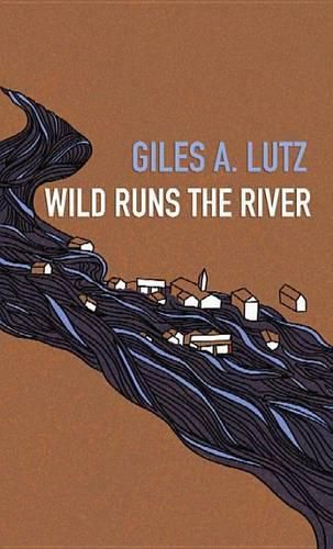 Cover image for Wild Runs the River